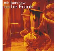 Kershaw, Nik - To Be Frank