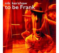Kershaw, Nik - To Be Frank