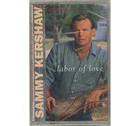 Kershaw, Sammy - Labor of Love [CASSETTE] [Casete]