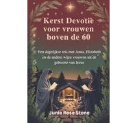 Kerst Devotie voor vrouwen boven de 60: Een dagelijkse reis met Anna, Elizabeth en de andere wijze vrouwen uit de geboorte van Jezus