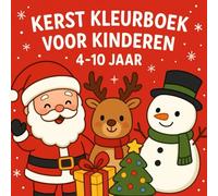 Kerst Kleurboek voor Kinderen 4-10 Jaar: 50 makkelijke en schattige kerstplaatjes - Kerstman, rendieren, sneeuwmannen, kerstbomen en meer voor uren kleurplezier en creativiteit