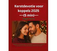 Kerstdevotie voor koppels 2025 (5 min): Dagelijkse overdenkingen om de liefde te versterken, het geloof te verdiepen en samen als echtpaar Christus te vieren.
