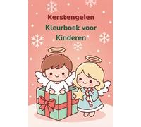 Kerstengelen Kleurboek voor Kinderen: 20 Schattige en Eenvoudige Kerstengel Kleurplaten voor Kinderen van 4-8 Jaar