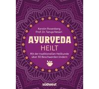 Kerstin Rosenbe Ayurveda heilt: Mit der traditionellen Heilkunde ü (Tapa blanda)