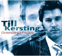 Kersting,Till - Changing Faces [Import]