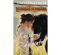Kerstmis op Ridgewater: In het hart van Australië: moedige vrouwen en onvergetelijke paarden: 5 (de Amazones Van Ridgewater)