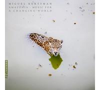 Kertsman, Miguel - Amazonia - Music for a Changing World [Vinyl LP]