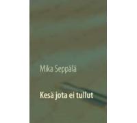 Kesä Jota Ei Tullut (ebook)
