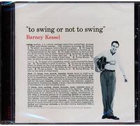 Barney Kessel - To Swing Or Not To Swing