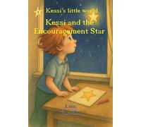 Kessi and the Little Courage Star: A magical picture book story about little brave stars, big feelings and gentle strength. (Kessi's little world)