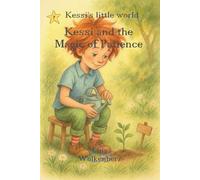 Kessi and the magic of patience: A gentle children’s book about patience and feelings - mindful picture book for kids ages 3-6 to slow down and feel calm (Kessi's little world)