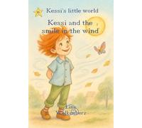 Kessi and the smile in the wind: A gentle children’s picture book about joy, comfort and the magic of nature - a mindful read-aloud story for kids ages 3-7 (Kessi's little world)