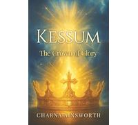 Kessum: The Crown of Glory