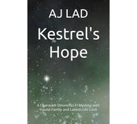 Kestrel's Hope: A Character-Driven Sci-Fi Mystery with Found Family and Late-in-Life Love: 1