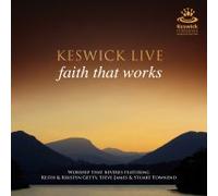 Keswick - Keswick Live: Faith That Works