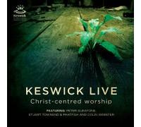 Keswick Live - Keswick Live Christ-Centred Worship