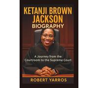 Ketanji Brown Jackson Biography: A Journey from the Courtroom to the Supreme Court