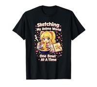 ketching My Anime World | Un tazón a la Vez Kawaii Camiseta