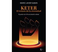 Keter. El Extasis De La Eternidad