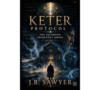 Keter Protocol: The Jacobson Frequency Series - Book 7