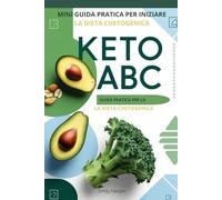 Keto ABC: Guida pratica per iniziare la Chetogenica