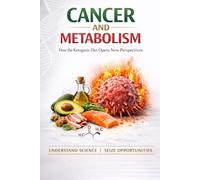 Keto Against Cancer: Stop Cancer with the Power of Ketogenic Diet
