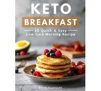 Keto Breakfast Ideas: 30 Quick & Easy Low-Carb Morning Recipes