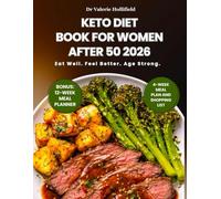 KETO DIET BOOK FOR WOMEN AFTER 50 2026: Simple, Safe Recipes to Burn Stubborn Fats, Boost Energy, Balance Hormones, and Support Healthy Weight Loss After 50.