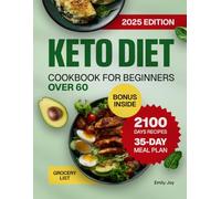 Keto Diet Cookbook for Beginners Over 60: 2100 Days of Easy, Low-Carb & Delicious Recipes to Cook Healthy Meals with Less Sugar. Includes a 35-Day ... Diet Made Simple: Easy & Delicious Recipes)