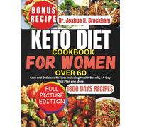 Keto Diet Cookbook for Women Over 60: Easy and Delicious Recipes Including Health Benefit, 14-Day Meal Plan and More