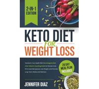 Keto Diet for Weight Loss: Transform Your Health With the Ketogenic Diet-A No-Calorie-Counting Guide for Women Over 50 to Ease Menopause, Lose Weight, ... (Intermittent Fasting and Keto Made Simple)