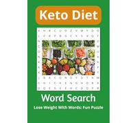Keto Diet Word Search Puzzles: Fun, Engaging Word Searches With Easy To Read Print about Keto Diet, Weight Loss and More. │6 x 9 inches, 110 Pages │50 ... Gift for Birthdays, Holidays and Free Times.