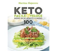Keto facile & veloce. Menu in 30 minuti o meno. 100 ricette law carb (Sapori e fantasia)
