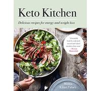 Keto Kitchen: Delicious recipes for energy and weight loss (Keto Kitchen Series)