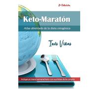 Keto-Maratón: Atlas abreviado de la dieta cetogénica