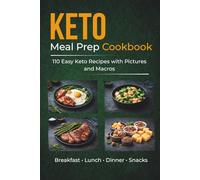 Keto Meal Prep Cookbook: 110 Easy Keto Recipes with Pictures and Macros