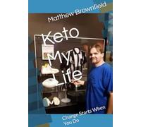Keto My Life: Change Starts When You Do