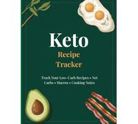 Keto Recipe Tracker: Track Your Low Carb Recipes, New Carbs, Macros & Cooking Notes