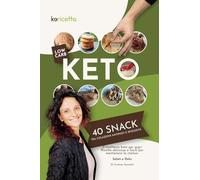 KETO SNACK DOLCI E SALATI: Ricette chetogeniche per colazioni merende aperitivi chetogenici Keto Quick Fix: 80 Snack Chetogenici Pronti in 10 Minuti. ... la Fame Improvvisa e le Voglie Difficili.