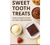 Keto Sweet Tooth Treats (The Healthy Living Cookbook Series by Angel Whitney)