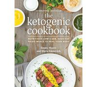 Ketogenic Cookbook: Nutritious Low-Carb, High-Fat Paleo Meals to Heal Your Body