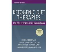 Ketogenic Diet Therapies for Epilepsy and Other Conditions, Seventh Edition