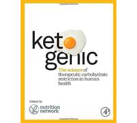Ketogenic: The Science of Therapeutic Carbohydrate Restriction in Human Health