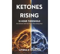 Ketones Rising: 12-Hour Threshold: The Metabolic Shift That Begins When Eating Stops