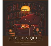 Kettle & Quilt: A Bold and Easy Coloring Book of Cozy Rooms, Warm Corners, and Quiet Moments