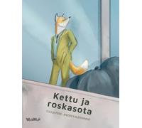 Kettu ja roskasota: Finnish Edition of "The Fox and the Garbage War": 6 (Francis the Fox)