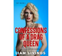 Kev Book 1: Confessions of a Drag Queen: Adventures in Dating (KEV: FROM IN DISTRESS TO IN THIS DRESS)