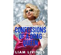 Kev Book 3: Confessions of a Drag Queen: Kicking Up My Heels (KEV: FROM IN DISTRESS TO IN THIS DRESS)