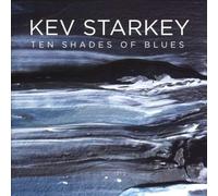 Kev Starkey - Ten Shades Of Blues