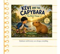 Kevi and the Capybara: Kevi's Animal Adventures